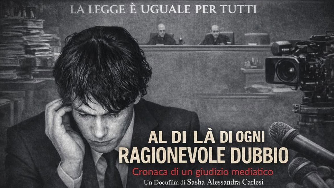 Al di là di ogni ragionevole dubbio (Cronaca di un giudizio mediatico)