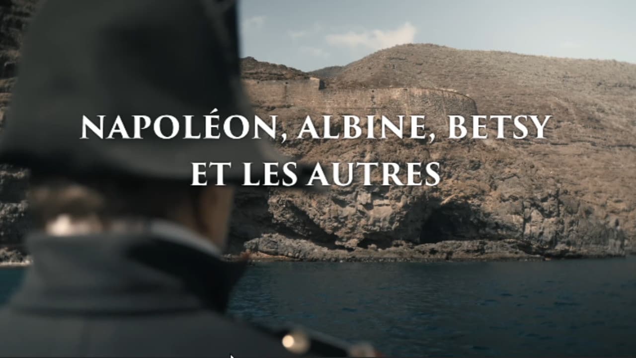 Napoléon, Albine, Betsy et les autres
