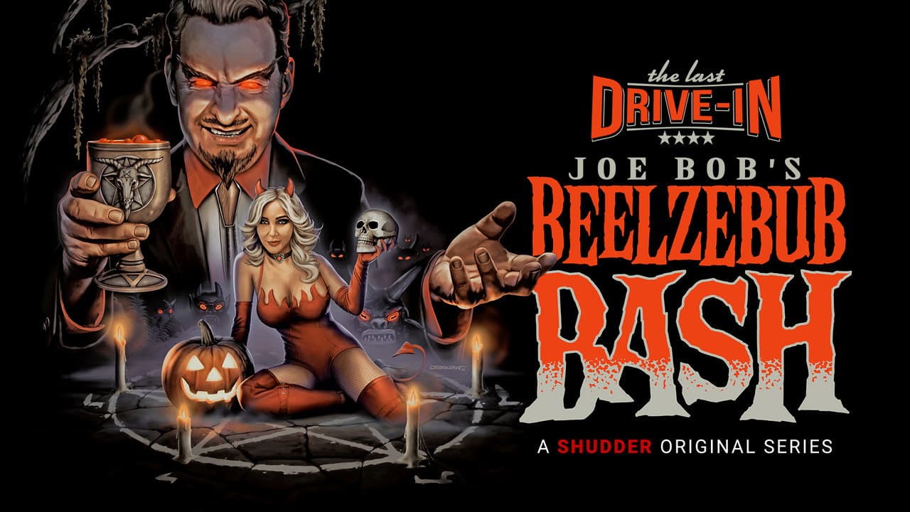 The Last Drive-In with Joe Bob Briggs: Joe Bob's Beelzebub Bash