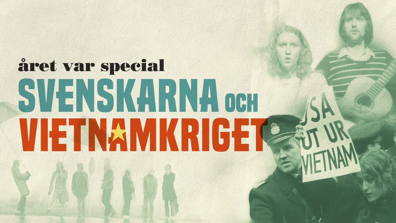 Året var special: Svenskarna och Vietnamkriget