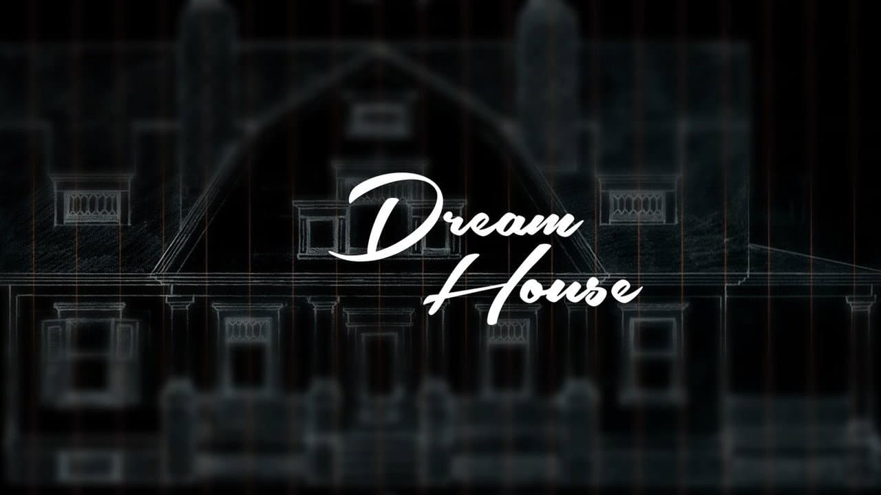 Dream House