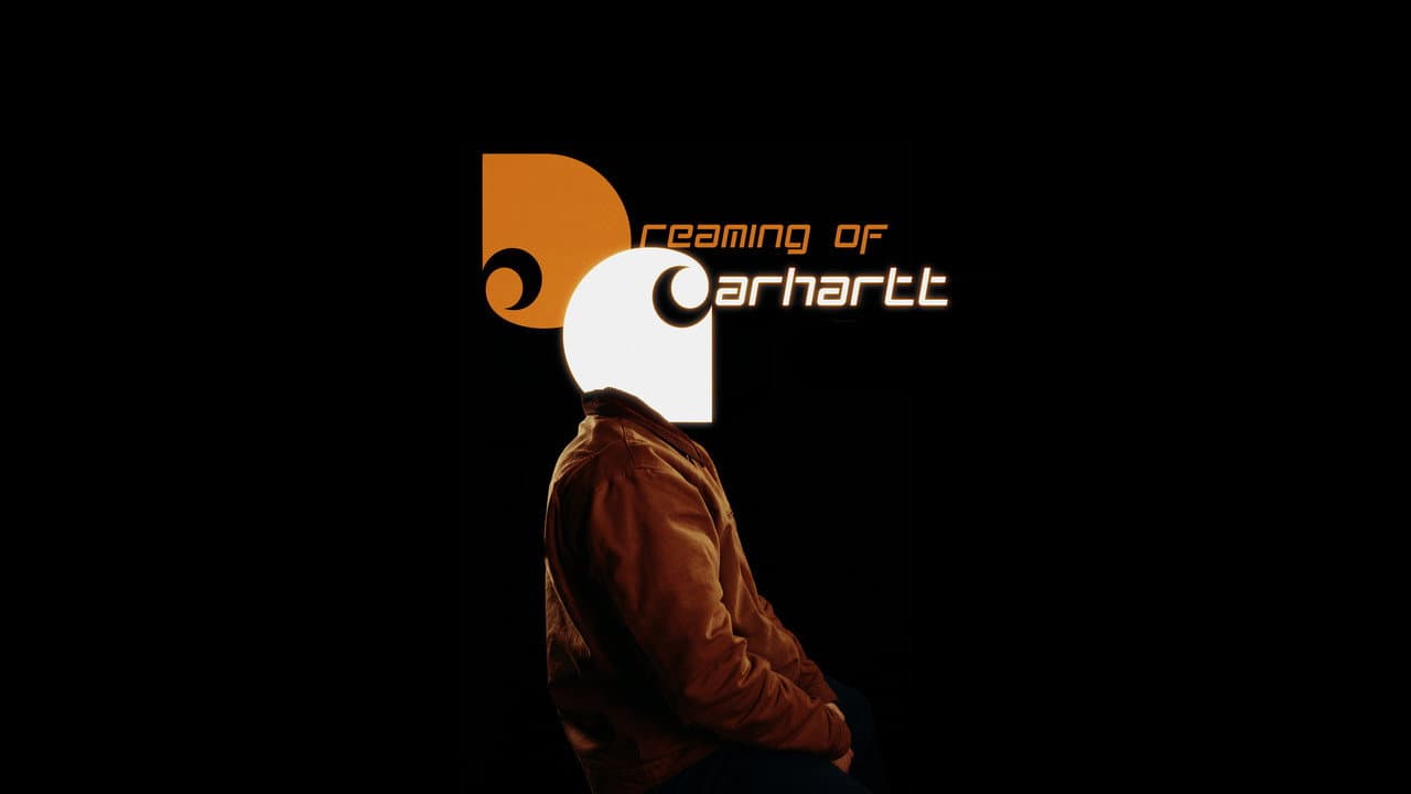 Dreaming Of Carhartt