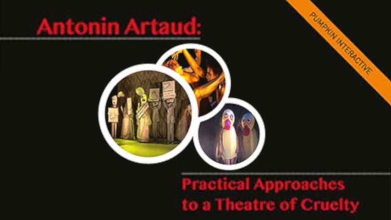 Antonin Artaud – Practical Approaches to a Theatre of Cruelty