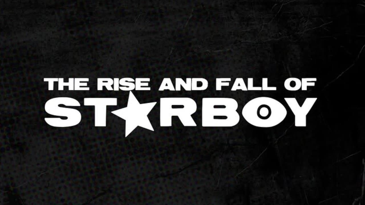 The Rise and Fall of Starboy