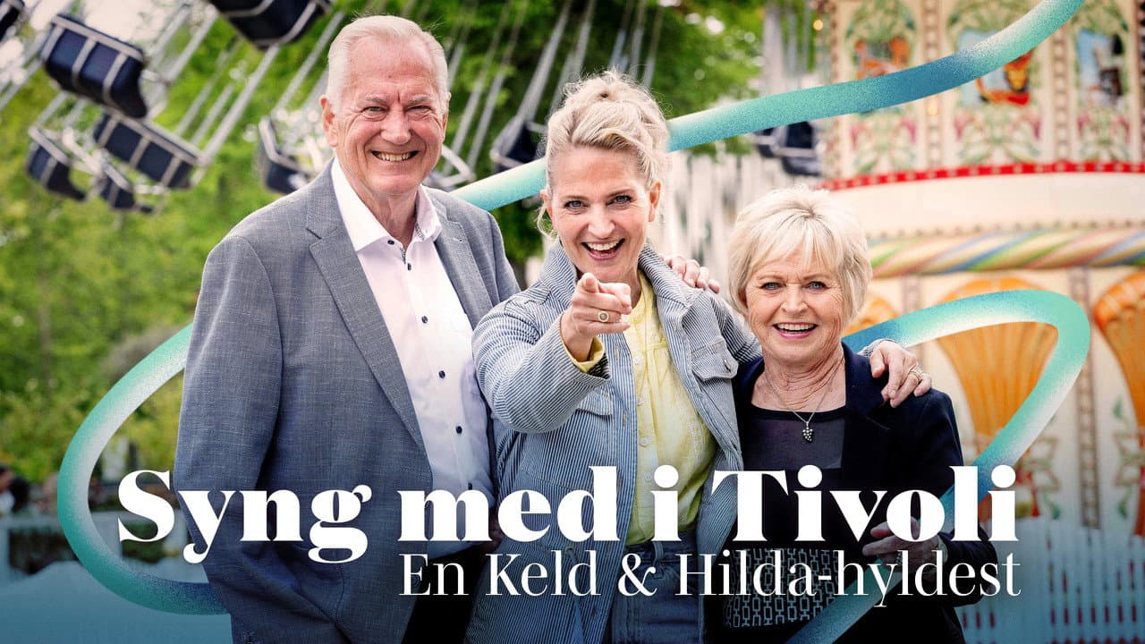 Syng med i Tivoli - En Keld & Hilda-hyldest