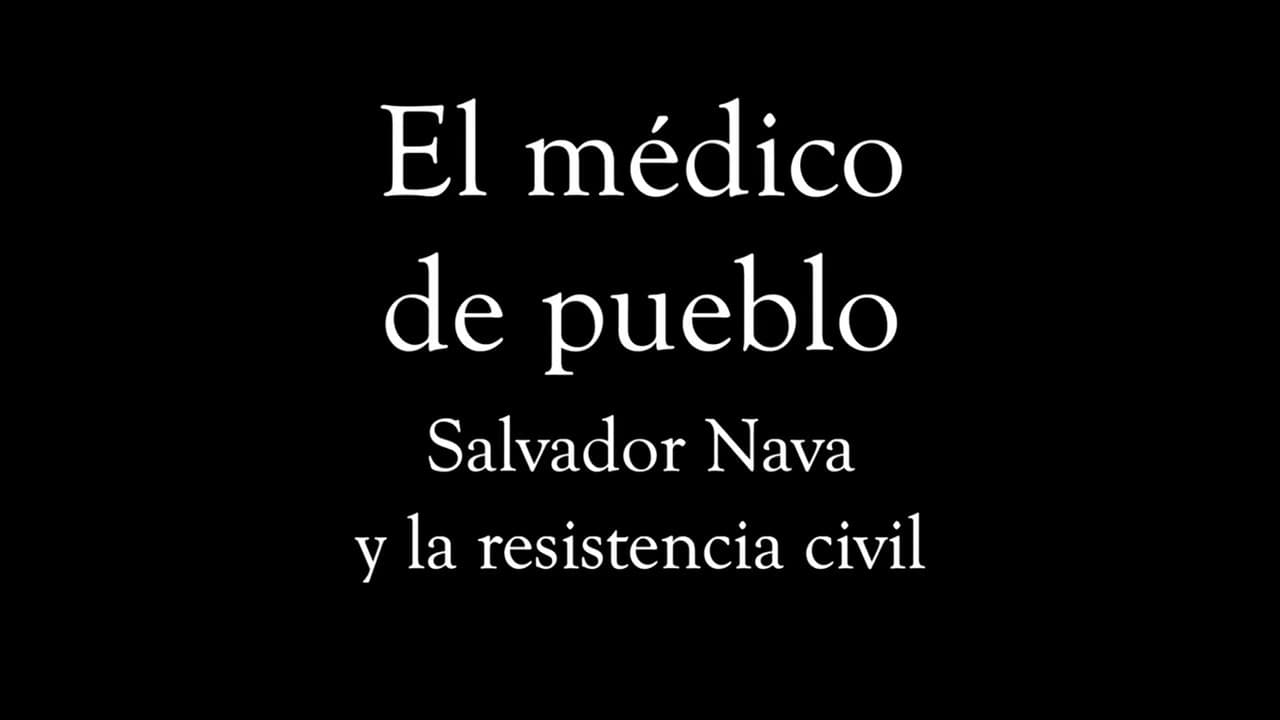 El médico de pueblo, Salvador Nava y la resistencia civil