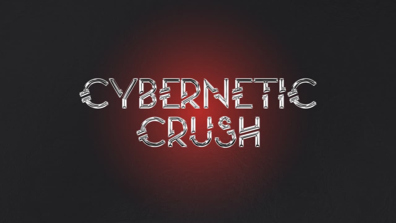 Cybernetic Crush