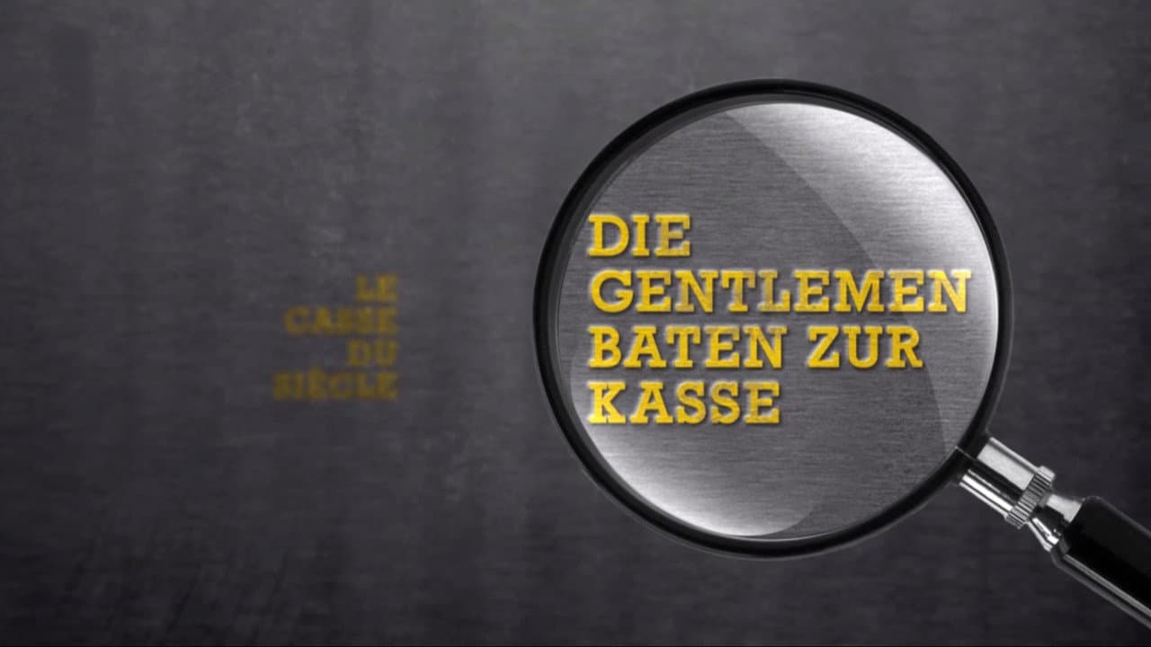 Die Gentlemen baten zur Kasse