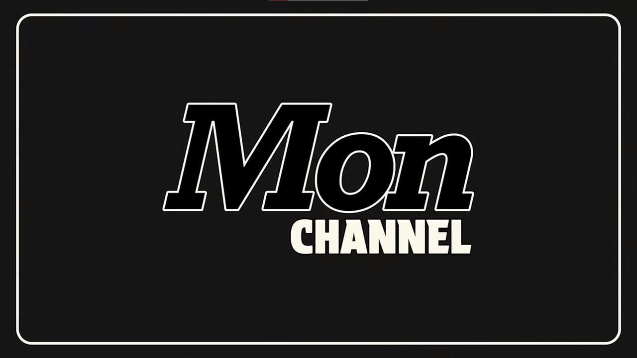 MON CHANNEL