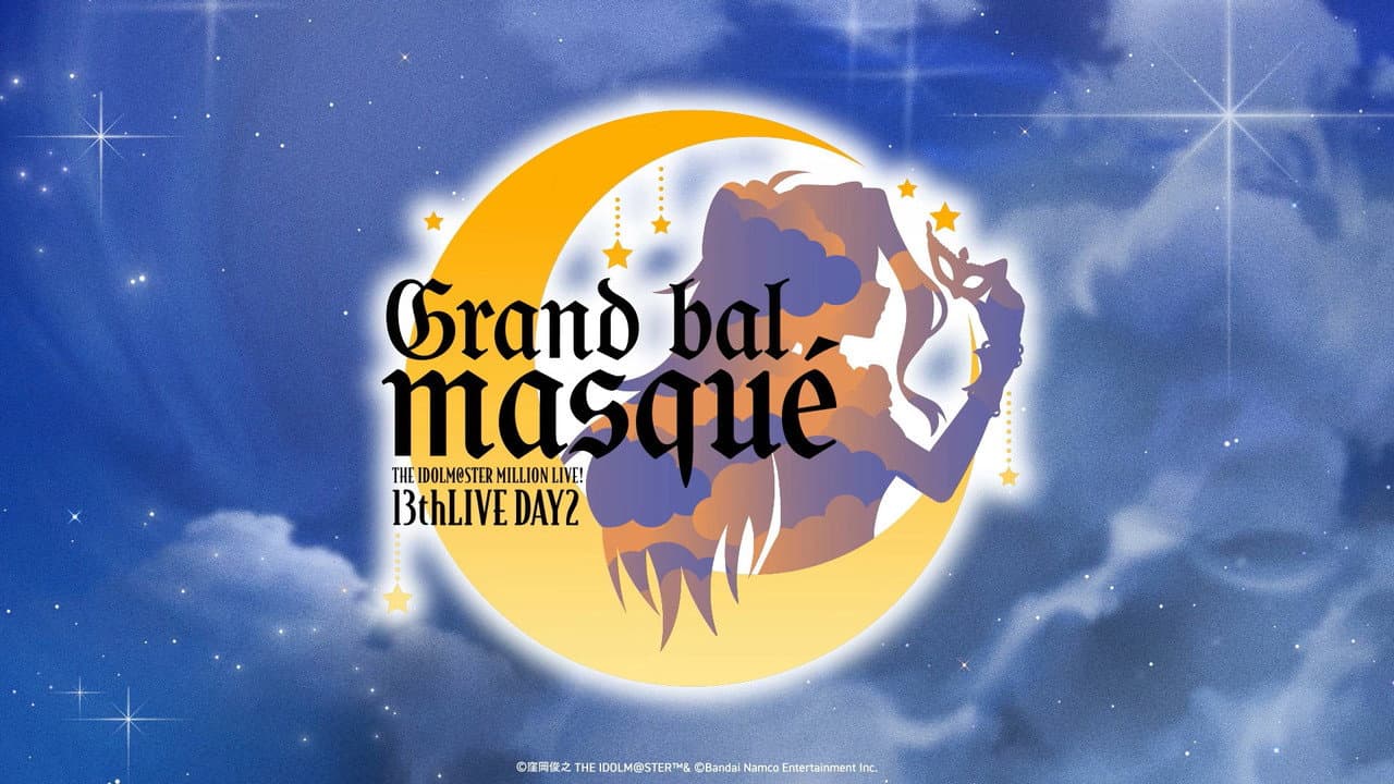 THE IDOLM@STER MILLION LIVE! 13thLIVE DAY2 Grand bal masqué