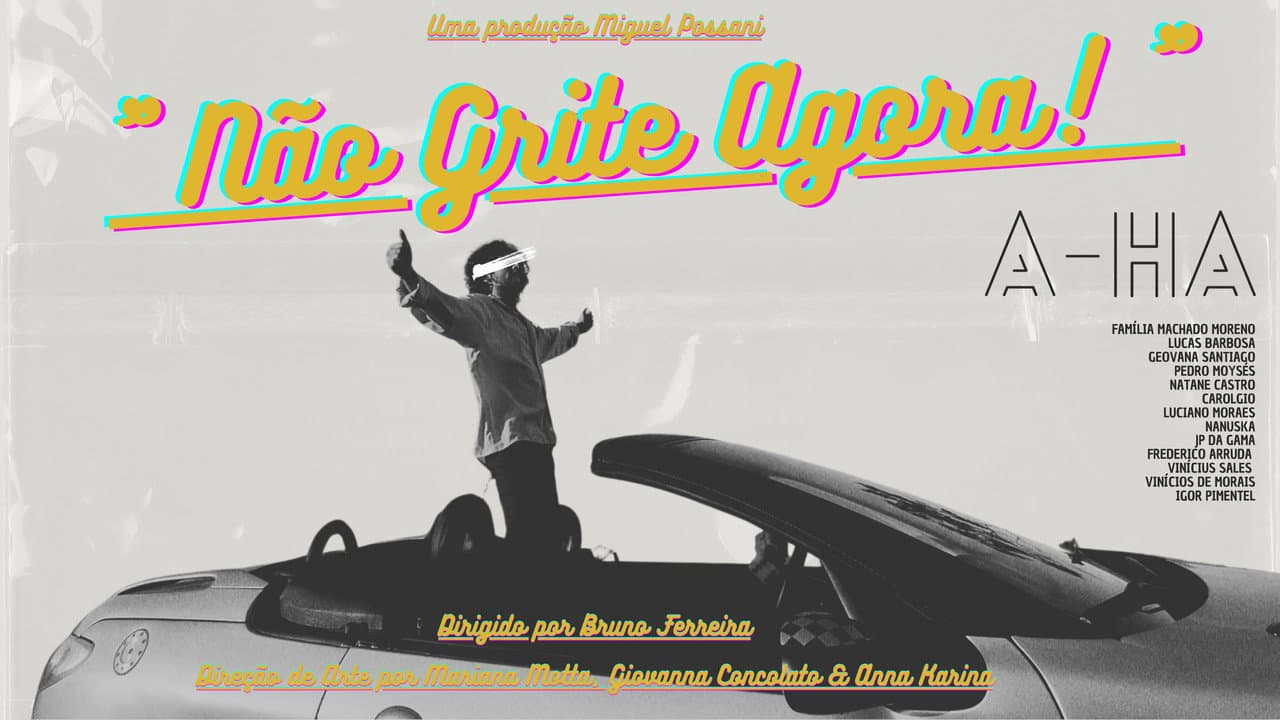 "Não Grite Agora!"