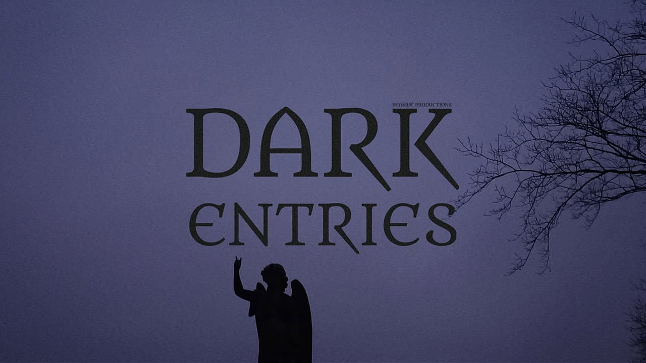 Dark Entries