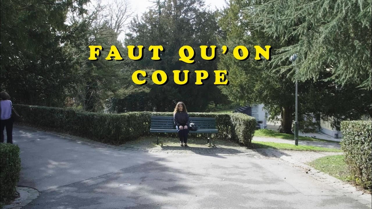 Faut qu’on coupe