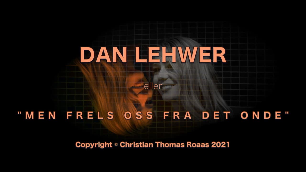 Dan Lihves or 'But Deliver Us from Evil'