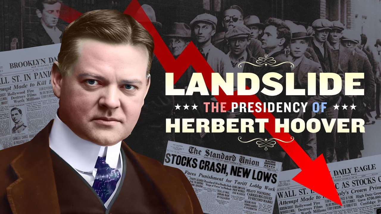 Landslide: A Portrait of President Herbert Hoover
