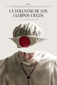 La Voluntad de Los Cuerpos Ciegos