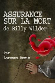 Short Cuts: Assurance sur la Mort de Billy Wilder