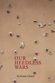 Our Heedless Wars