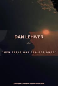 Dan Lihves or 'But Deliver Us from Evil'