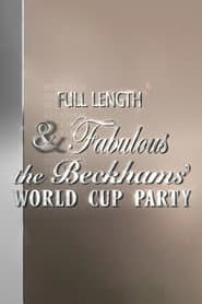 Full Length & Fabulous: The Beckhams' World Cup Party