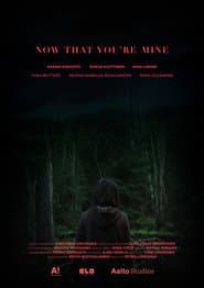 Now That You're Mine