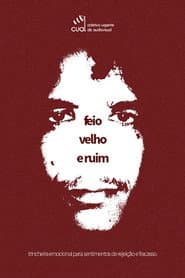 Feio, Velho e Ruim