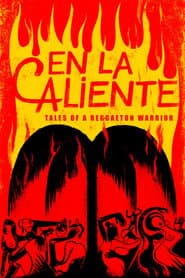 En La Caliente: Tales of A Reggaeton Warrior