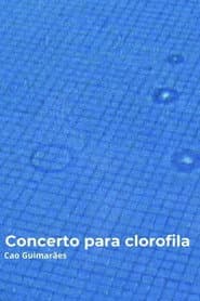 Concert For Clorophyll