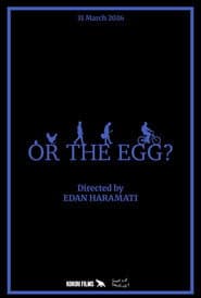 Or The Egg?