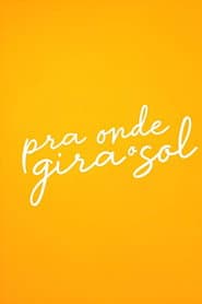 Pra Onde Gira O Sol