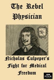 The Rebel Physician: Nicholas Culpeper's Fight For Medical Freedom