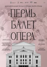 Perm. Ballet. The Opera