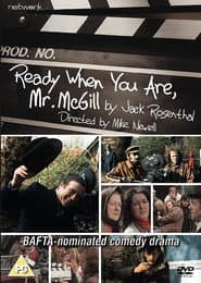 Ready When You Are, Mr McGill