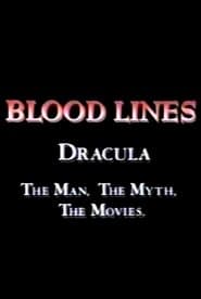 Blood Lines: Dracula - The Man, The Myth, The Movies