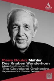 Mahler: Des Knaben Wunderhorn / Adagio from Symphony No. 10