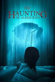 The Haunting of Alexis King