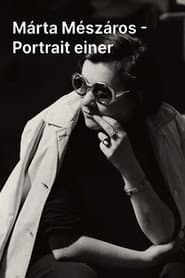 Márta Mészáros: Portrait of the Hungarian Filmmaker