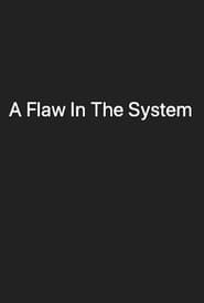 A Flaw In The System