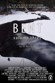 Bent: Volume Three
