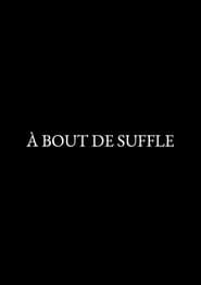 à bout de souffle