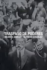 Traspaso de poderes Ricardo Jiménez - Alfredo González Flores