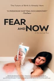 Fear and Now