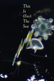 This Is (for) the Sea