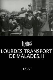 Lourdes, Transporting the Sick, II
