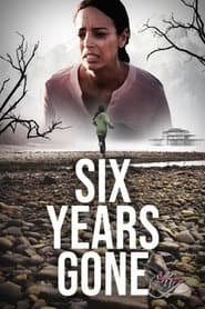 Six Years Gone