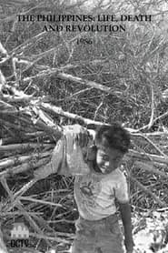 The Philippines: Life, Death and Revolution