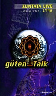 ZUNTATA LIVE 1998 "güten Talk" from the earth ~VISUAL FILE~