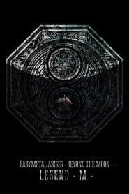 BABYMETAL ARISES - BEYOND THE MOON - LEGEND - M -