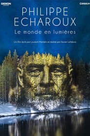 Philippe Echaroux, the world in light
