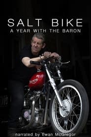 Salt Bike: A Year with the Baron